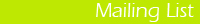 Mailing List